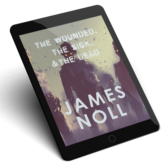 The Wounded, The Sick, & The Dead